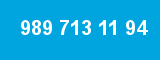 989 713 11 94